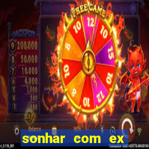 sonhar com ex namorado no jogo do bicho